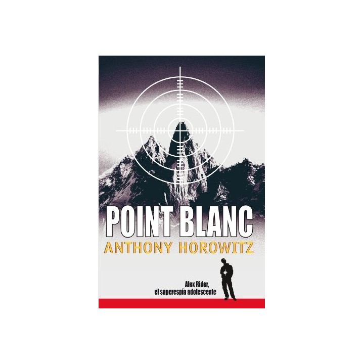 Point Blanc. Alex Rider, el superespía adolescente